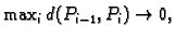 $ \max_{i}d(P_{i-1},P_i)\rightarrow{}0,$