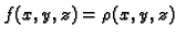 $ f(x,y,z)=\rho(x,y,z)$