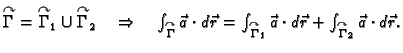 $ \overset{\curvearrowright}{\Gamma}=
\overset{\curvearrowright}{\Gamma}_1 \cup
...
...dot d\vec{r}+\int_{\overset{\curvearrowright}{\Gamma}_2}
\vec{a}\cdot d\vec{r}.$