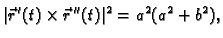 $\displaystyle \vert\vec{r}\,'(t)\times \vec{r}\,''(t)\vert^2=a^2(a^2+b^2),$