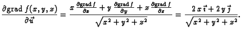 % latex2html id marker 41141
$\displaystyle \frac{\partial {\rm grad\,}{f}(x,y,z...
...} =
\frac{2\,x\,\vec{\imath{}} + 2\,y\,\vec{\jmath{}}}{\sqrt{x^2 + y^2 +
z^2}}.$