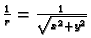 $ \frac{1}{r} = \frac{1}{\sqrt{x^2+y^2}}$