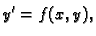 $\displaystyle y' = f(x,y),$