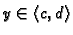 $ y\in \langle c,d\rangle$