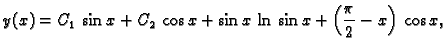 $\displaystyle y(x)=C_1\,\sin x +C_2\,\cos x+\sin x \,\ln \,\sin
x+\left(\frac{\pi}{2}-x\right)\,\cos x,$