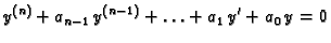 $\displaystyle y^{(n)}+a_{n-1}\,y^{(n-1)}+\ldots +a_1\,y'+a_0\,y=0$