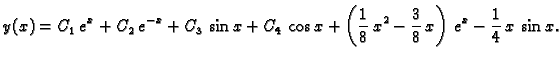 $\displaystyle y(x)=C_1\,e^x+C_2\,e^{-x}+C_3\,\sin x+C_4\,\cos x+\left(\frac{1}{8}
\,x^2-\frac{3}{8} \,x\right) \,e^x-\frac{1}{4}\, x\,\sin x.$