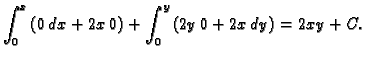 $\displaystyle \int_{0}^{x}\left(0\,dx+2x\,0\right)+\int_{0}^{y}\left(2y\,0+2x\,dy\right)=
2xy+C.$