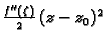 $ \frac{f''(\zeta)}{2}\,(z-z_0)^2$