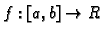 $ f:[a,b]\rightarrow R$