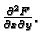 $ \frac{\partial^2 F}{\partial x\partial y}.$