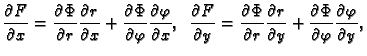 $\displaystyle \frac{\partial F}{\partial x}=
\frac{\partial \Phi}{\partial r}\f...
... y}+
\frac{\partial \Phi}{\partial \varphi}\frac{\partial \varphi}{\partial y},$