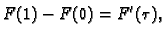 $\displaystyle F(1)-F(0)=F'(\tau),$