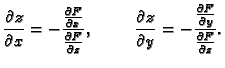 $\displaystyle \frac{\partial z}{\partial x}=-\frac{\frac{\partial F}{\partial x...
...rtial y}=-\frac{\frac{\partial F}{\partial y}} {\frac{\partial
F}{\partial z}}.$