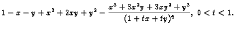 $\displaystyle 1-x-y+x^2+2xy+y^2-\frac{x^3+3x^2y+3xy^2+y^3}{(1+tx+ty)^{4}},\;0<t<1.$