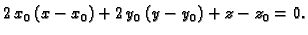 $\displaystyle 2\,x_0\,(x-x_0) + 2\,y_0\,(y-y_0) + z-z_0 = 0.$