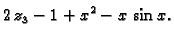 $\displaystyle 2\,z_3 -1 + x^2 - x\,\sin x.$