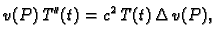 $\displaystyle v(P)\,T''(t) = c^2\,T(t)\,\Delta\,v(P),$