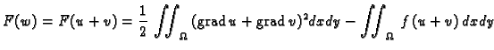 % latex2html id marker 37127
$\displaystyle F(w) = F(u+v) = \frac{1}{2}\,\iint_{\Omega}\,({\rm grad\,}u + {\rm grad\,}v)^2dxdy - \iint_{\Omega}\,
f\,(u+v)\,dxdy$