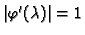 $ \vert\varphi'(\lambda)\vert=1$