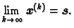 $\displaystyle \lim_{k\rightarrow{}\infty}\boldsymbol{x}^{(k)} = \boldsymbol{s}.$