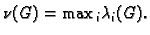 $\displaystyle \nu(G) = \max{}_i \lambda{}_i(G).$