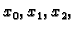 $ x_0,x_1,x_2,$