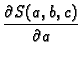 $\displaystyle \frac{\partial S(a,b,c)}{\partial a}$