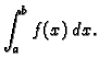 $\displaystyle \int_a^b f(x)\,dx.$