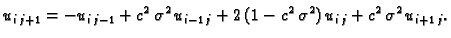 $\displaystyle u_{i\,j+1} = -u_{i\,j-1} + c^2\,\sigma^2\,u_{i-1\,j} + 2\,(1-c^2\,\sigma^2)\,u_{i\,j} + c^2\,\sigma{}^2\,u_{i+1\,j}.$