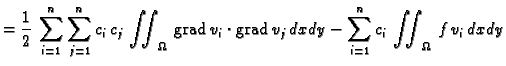 % latex2html id marker 41415
$\displaystyle = \frac{1}{2}\,\sum_{i=1}^n\sum_{j=1...
...v_i\cdot{\rm grad\,}v_j\,dxdy - \sum_{i=1}^n c_i\,\iint_{\Omega}\,
f\,v_i\,dxdy$