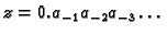 $ z=0.a_{-1}a_{-2}a_{-3}\ldots{}$