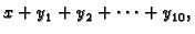 $ x+y_1+y_2+\cdots+y_{10},$