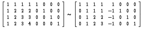 % latex2html id marker 31382
$\displaystyle \left[\begin{array}{rrrrrrrr}
1 & 1 ...
... 2 & 2 & -1 & 0 & 1 & 0 \\
0 & 1 & 2 & 3 & -1 & 0 & 0 & 1
\end{array}\right]$