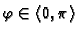 $ \varphi\in \langle 0,\pi\rangle$