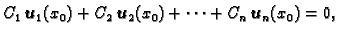 $\displaystyle C_1\,\boldsymbol{u}_1(x_0)+C_2\,\boldsymbol{u}_2(x_0)+\cdots +C_n\,\boldsymbol{u}_n(x_0)=0,$